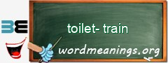 WordMeaning blackboard for toilet-train